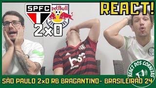 REACT SÃO PAULO 2x0 RED BULL BRAGANTINO - BRASILEIRÃO 2024