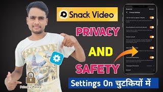 Snack Video App Full Settings | Snack Video App Me Private Account Kaise Kare | Privacy And Safety