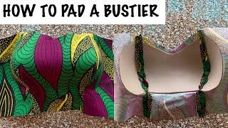 How To Perfectly Pad A Bustier // VERY DETAILED