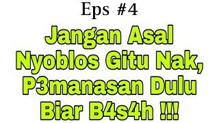 Ayo Nak..! Ibu Sudah Siap Part 4 || Love Story