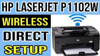 HP LaserJet P1102w Wireless Setup Guide | Wireless Direct Method