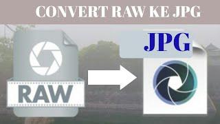 Cara Convert RAW CR2 ke JPG | Cara Mengubah Format Gambar RAW CR2 ke JPG