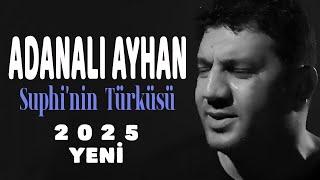 ADANALI AYHAN - Suphi'nin Türküsü