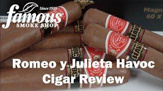 Romeo y Julieta Havoc Cigars Review - Famous Smoke Shop