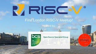 Introduction to first London RISC-V meetup