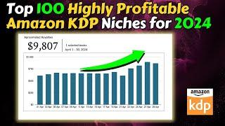 Top 100 Highly Profitable Amazon KDP Niches for 2024 #nicheresearch #amazonkdp #selfpublishing