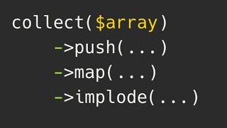 Laravel Collection Chains vs Arrays: Simple Demo