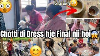 Chotti di dress hje Final nii hoi,Ajj kiti Ghar di Safai bnyi Emli wali kadhi