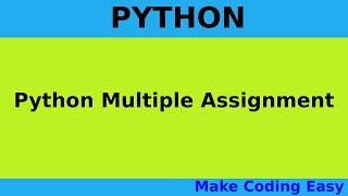 Python Multiple Assignment