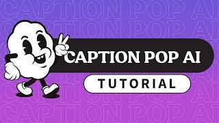 Caption Pop AI User Guide