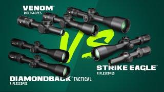 Diamondback® Tactical vs Venom® vs Strike Eagle® Riflescopes