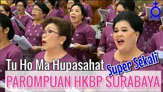 Seksi Parompuan HKBP Surabaya ~ Tu Ho Ma Hupasahat Cipt. Altim Sipahutar