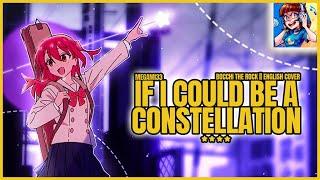 If I Could Be A Constellation... | BOCCHI THE ROCK! [ENGLISH COVER]