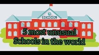 Unusual Schools In The World || Infobuddy