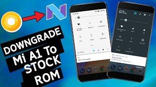 How To Downgrade Xiaomi Mi A1 From Android 8.0 Oreo To Nougat ? || Stock Rom Flashing Tutorial