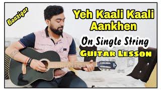 Yeh Kaali Kaali Aankhen Guitar Lesson | Single String | Baazigar | @KaustubhSoni