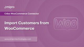 Import Customers from WooCommerce | Odoo WooCommerce Connector