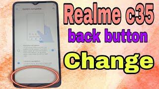 Realme c35 back button setting || realme c35 home button setting || realme c35 navigation key