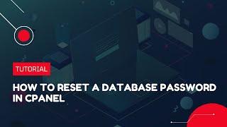 How to reset a database password in cPanel | Hosting Tutorial