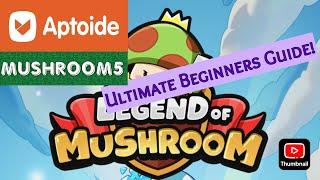 Legend of Mushroom- ultimate beginners guide!