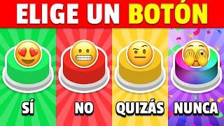 ¡Elige un BOTÓN...! SÍ o NO o QUIZÁS o NUNCA 🟢🟡🟣