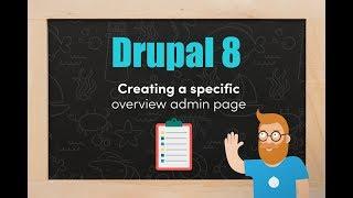 Drupal 8 creating a specific overview admin page