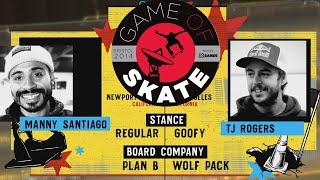 Tj Rogers vs Manny Santiago GAME OF SKATE