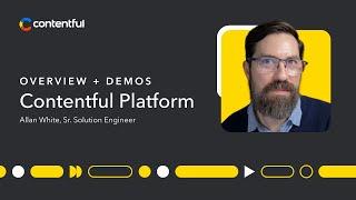 Contentful Platform: Overview + Demo
