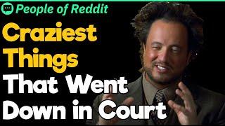 Justice Served with a Side of Insanity: Outrageous Reddit Stories from the Courtroom