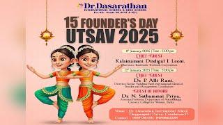 Dr.Dasarathan International School 15th founder's day U T S A V-2025 (11.01.2025)