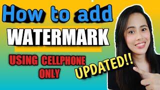 PAANO MAG LAGAY NG WATERMARK GAMIT ANG CELLPHONE STEP BY STEP(updated)