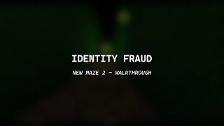 Identity Fraud - New Maze 2 - Walkthrough