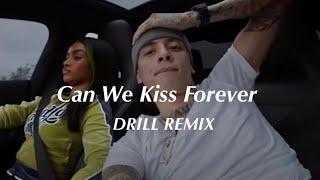 Can We Kiss Forever - Kina (Official DRILL Remix)