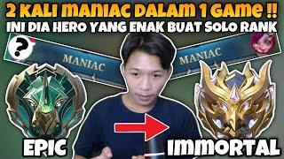 MANIAC DUA KALI DALAM SATU GAME !! NIH HERO ENAK BANGET BUAT SOLO RANK!!