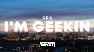 DDG - I'm Geekin (Lyrics)