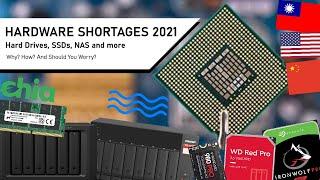 NAS, Hard Drive & SSD Shortages in 2021 - WHY, HOW, WHERE and WHEN???