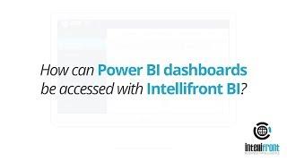 How can Power BI Dashboards be Accessed with Intellifront BI?