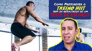 Como Prescrever o HIIT sem o Resultado de um Teste de Esforço?