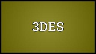 3DES Meaning