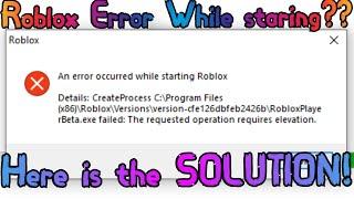 [OUTDATED]Roblox giving error while starting | Roblox error | Roblox an error occured while starting