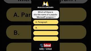 Name of a popular 'Microsoft' program / / Masterminds / Quiz / Addy E School