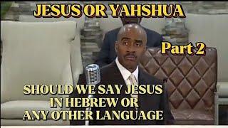 Pastor Gino Jennings - (Hebrew Language) Jesus or Yahshua /Part 2