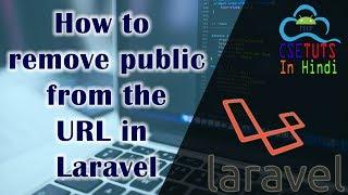 2.Laravel in Hindi : How to remove " public " word from the URL in laravel framework
