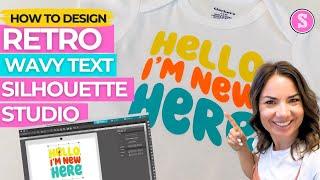 How to Make Retro Wavy Text in Silhouette Studio