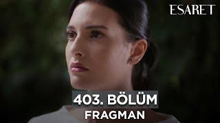 Esaret Dizisi 3. Sezon 403. Bölüm Fragmanı | 18 Kasım Pazartesi  @esaretdizisi ​