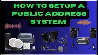 Public Address System, how to setup. || Explained