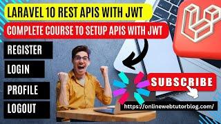 Laravel 10 RESTful APIs with JWT Authentication Tutorial | Laravel 10 Development | JSON Web Token