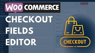 How To Edit Your Checkout Field On WooCommerce | Checkout Field Editor Plugin | WooCommerce Tutorial