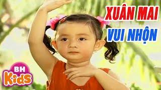 Nhạc Thiếu Nhi Bé Xuân Mai - Bài Hát Vui Nhộn Các Bé Thích Nghe Nhất