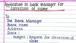 Application for change of name in Bank Account | Application to bank Manager for correction of Name